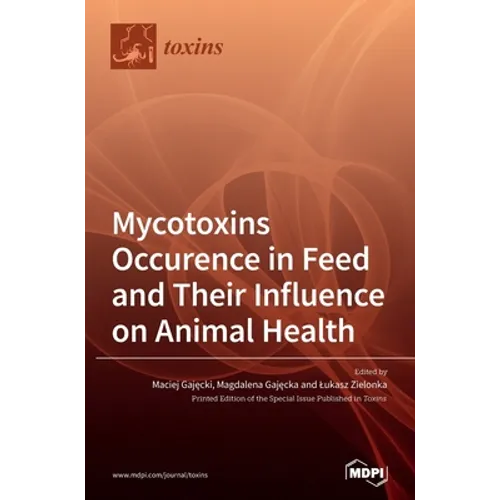 Mycotoxins Occurence in Feed and Their Influence on Animal Health