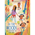In the Woods: An Adventure for Your Senses