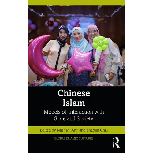 Chinese Islam: Models of Interaction with State and Society