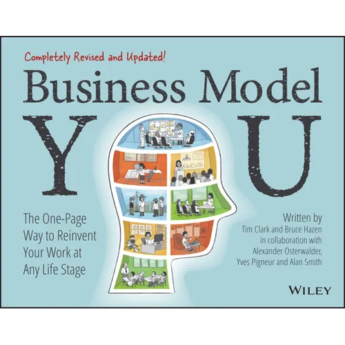 Business Model You: The One-Page Way to Reinvent Your Work at Any Life Stage