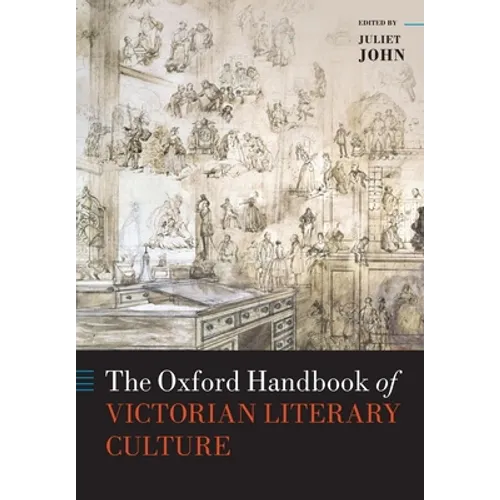 The Oxford Handbook of Victorian Literary Culture