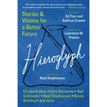 Hieroglyph: Stories and Visions for a Better Future