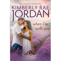 When I'm With You: A Contemporary Christian Romance