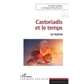 Castoriadis et le temps: Le Kairos