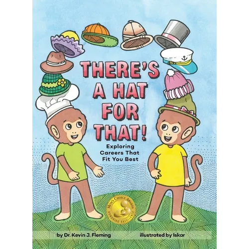 There's a Hat for That!: Exploring Careers That Fit You Best