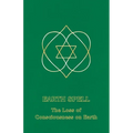 Earth Spell: The Loss of Consciousness on Earth
