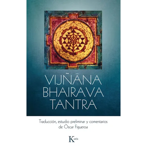 Vijñana Bhairava Tantra / Vijnana Bhairava Tantra