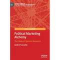 Political Marketing Alchemy: The State of Opinion Research