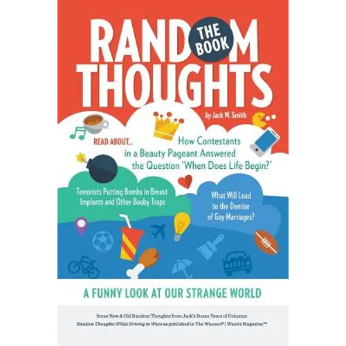 Random Thoughts, The Book: A Funny Look at Our Strange World