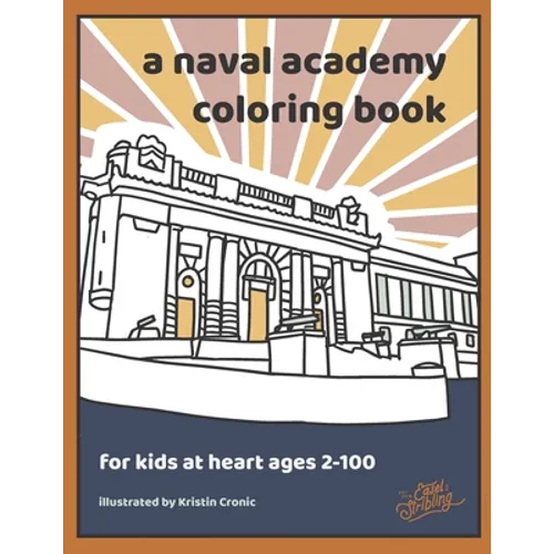 A Naval Academy Coloring Book: For USNA Fans 2-100