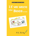 If we were the Bees: Grow From Nature