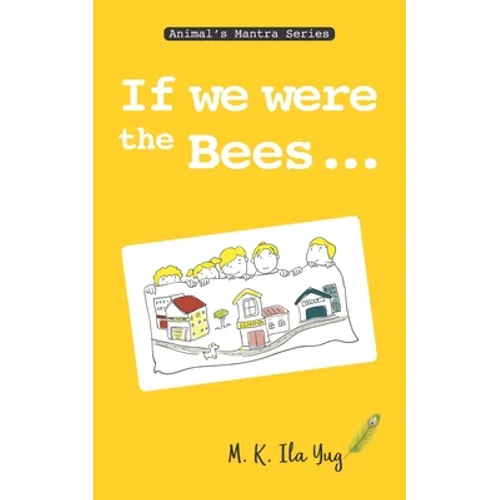 If we were the Bees: Grow From Nature