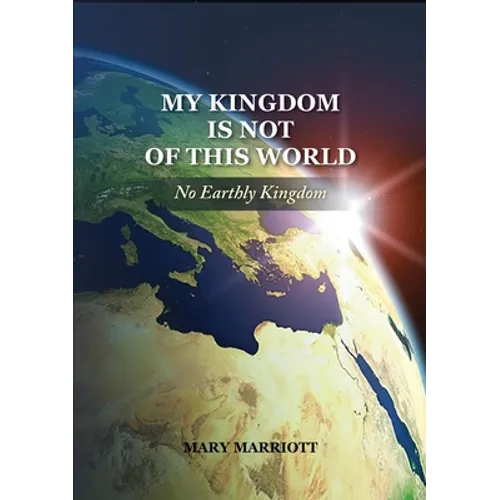 Mary Marriott: No Earthly Kingdom
