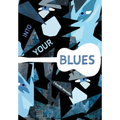 Into Your Blues