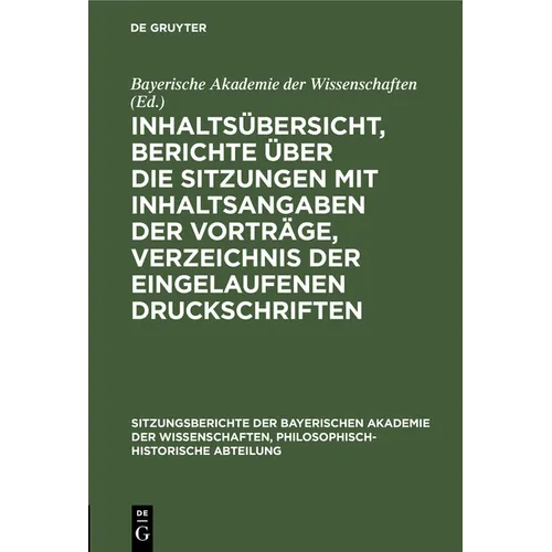 Inhaltsübersicht, Berichte Über Die Sitzungen Mit Inhaltsangaben Der Vorträge, Verzeichnis Der Eingelaufenen Druckschriften