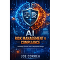 AI Risk Management & Compliance: Preventing Lawsuits, Fines & Reputational Damage