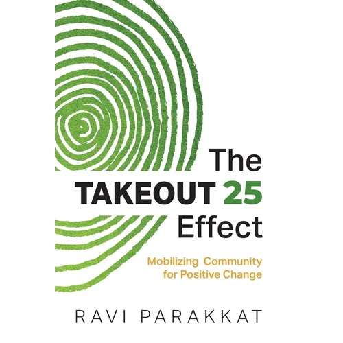 The Takeout 25 Effect: Mobilizing Community for Positive Change