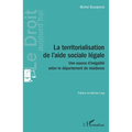 La territorialisation de l'aide sociale légale: Une source d'inégalité selon le département de résidence
