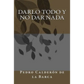 Darlo todo y no dar nada