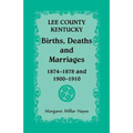 Lee County, Kentucky, Births, Deaths, and Marriages 1874-1878 and 1900-1910