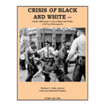 Crisis OF Black and White: Charles Silberman's Crisis in Black and White: A 40-Year Retrospective