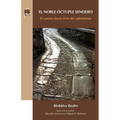 El Noble Óctuple Sendero: El camino hacia el fin del sufrimiento