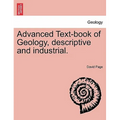 Advanced Text-Book of Geology, Descriptive and Industrial.
