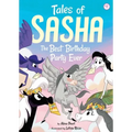 Tales of Sasha 11: The Best Birthday Party Ever