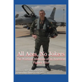 All Aces, No Jokers: The Wartime Memoirs of an American Fighter Pilot