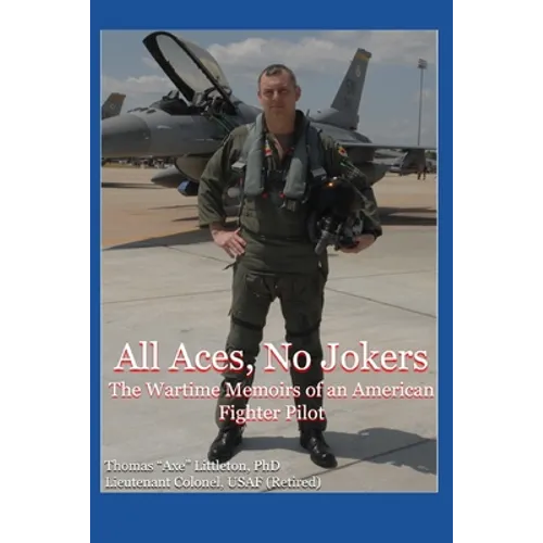 All Aces, No Jokers: The Wartime Memoirs of an American Fighter Pilot