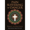 Pain Suffering and Danger