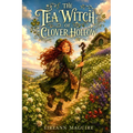 The Tea Witch of Clover Hollow
