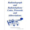 Radiotelegraph & Radiotelephone Codes, Prowords and Abbreviations