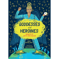 Goddesses and Heroines: Women of Myth and Legend