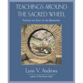 Teachings Around the Sacred Wheel: Finding the Soul of the Dreamtime