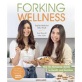 Forking Wellness: Your No-Nonsense Guide to Health and Nutrition