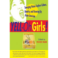 Yell-Oh Girls!: Emerging Voices Explore Culture, Identity, and Growing Up Asian American