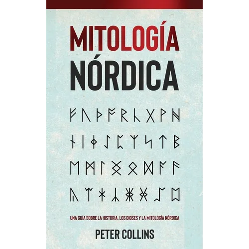 Mitología Nórdica: Una guía sobre la historia, los dioses y la mitología nórdica