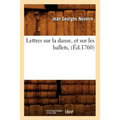 Lettres Sur La Danse, Et Sur Les Ballets, (Éd.1760)