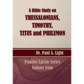 A Bible Study on Thessalonians, Timothy, Titus and Philemon