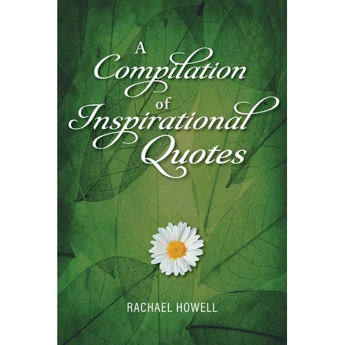 A Compilation of Inspirational Quotes