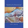 Beyond Self-Realization: A Non-Sectarian Path to Enlightenment