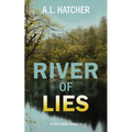 River of Lies: A Tess Dane Thriller (Book 2)