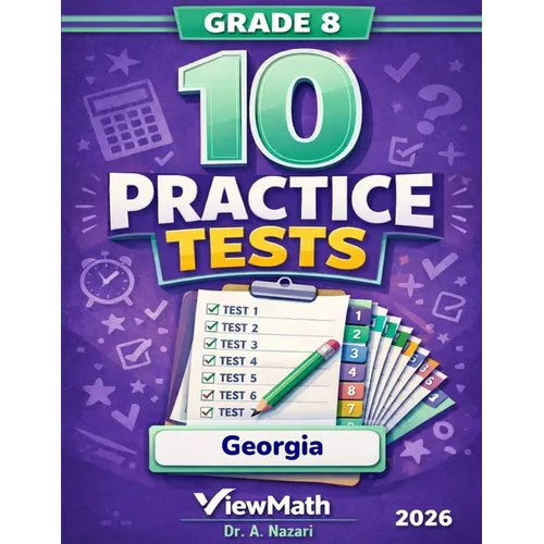10 Gerogia Milestones Grade 8 Math Practice Tests: The Ultimate Test Prep Collection with Answer Explanations