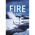 Fire and Ice: The Origin of Life on Earth
