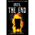 Until The End