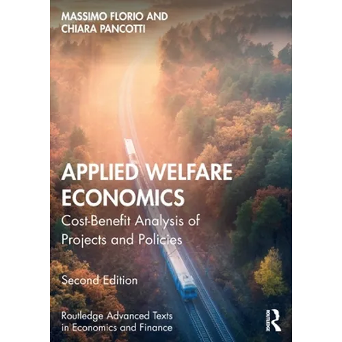 Applied Welfare Economics: Cost-Benefit Analysis of Projects and Policies