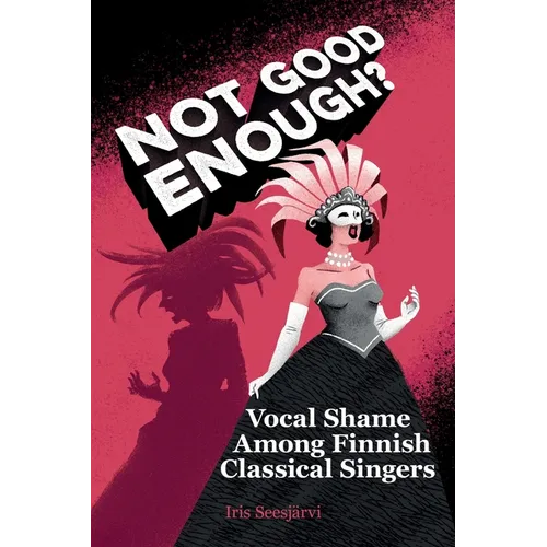 Not Good Enough?: Vocal Shame Among Finnish Classical Singers