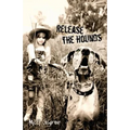 Release the Hounds