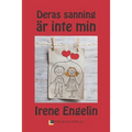 Deras sanning är inte min